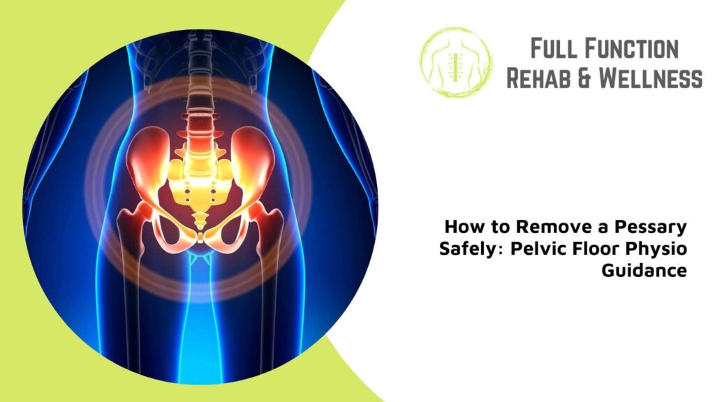 how to remove a pessary safely woodbridge
